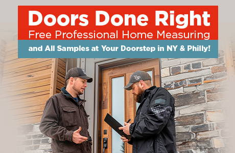 Doors Done Right. Free Home Measuring!