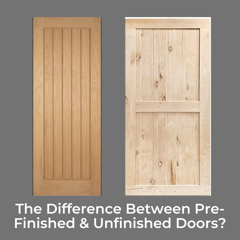 The Difference Between Pre-Finished & Unfinished Doors?