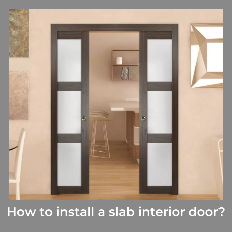 How to install a slab interior door?