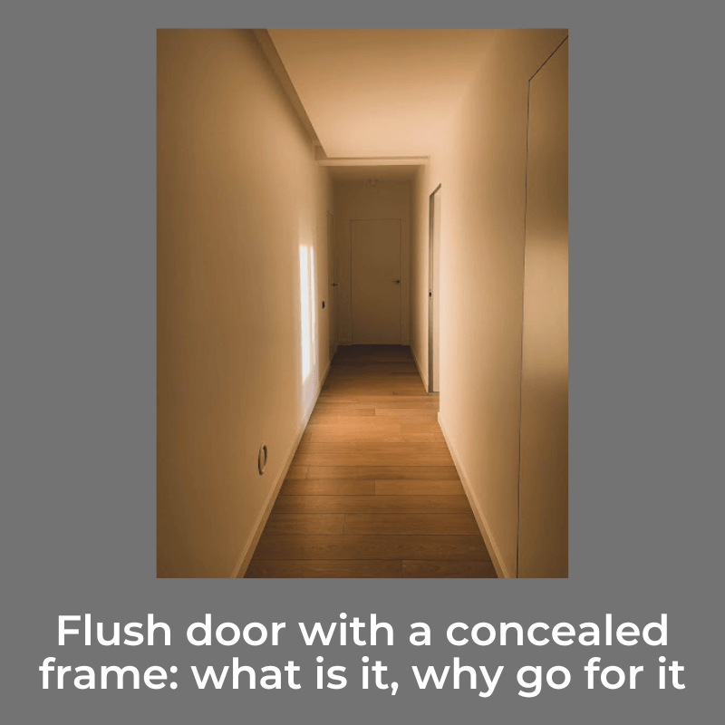 Flush Door With A Concealed Frame: What Is It, Why Go For It?