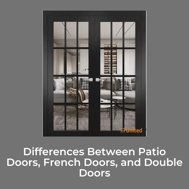 Differences Between Patio Doors, French Doors, and Double Doors