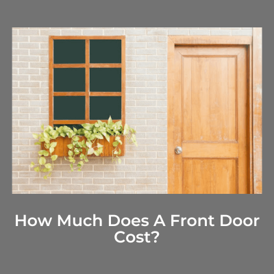 How Much Does A Front Door Cost?