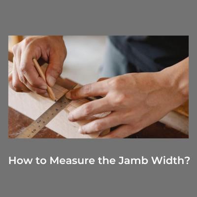 How to Measure the Jamb Width?