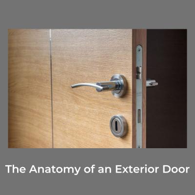 The Anatomy of an Exterior Door