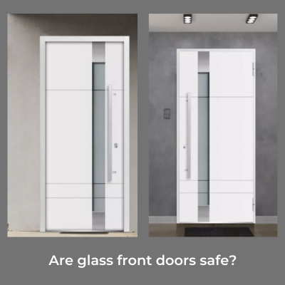 Are glass front doors safe?