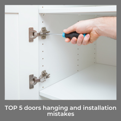 TOP 5 doors hanging and installation mistakes
