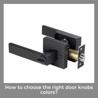 How to choose the right door knobs colors?