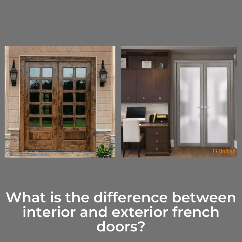What is the difference between interior and exterior french doors?